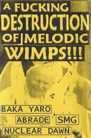 SMG : A Fucking Destruction of Melodic Wimps!!!